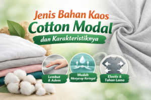 Jenis Bahan Kaos Cotton Modal: Karakteristik, Kelebihan, dan Alasan Banyak Digunakan